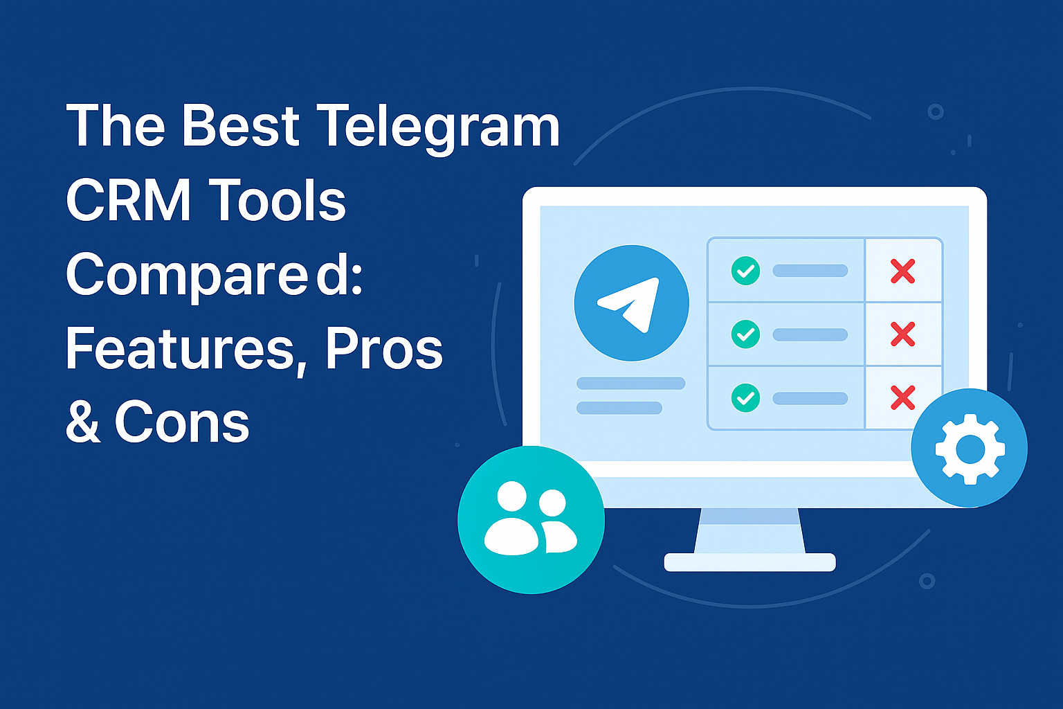 The Best Telegram CRM Tools Compared: Features, Pros & Cons